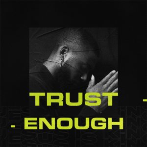 Trust Enough – To Risk
